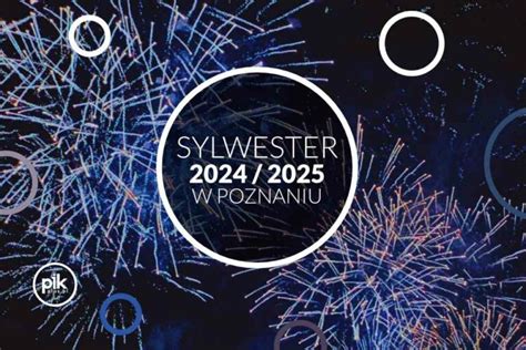 sylwester w poznaniu|Sylwester w Poznaniu 2024/2025 